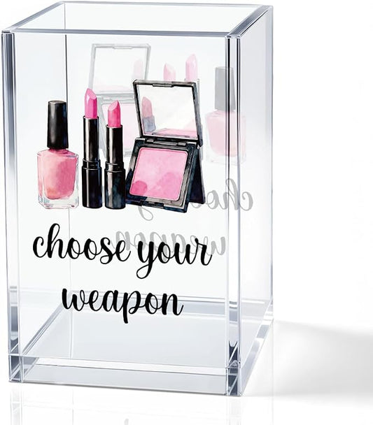 Choose Your Weapon Acrylic Cosmetic Holder, Funny Makeup Brush Organizer Gifts by QYUVK